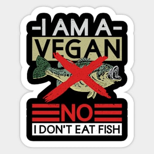 I Am A Vegan. No, I Don't Eat Fish. - Veganism Veggie Vegan Sticker